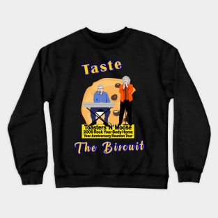 taste the biscuit Crewneck Sweatshirt